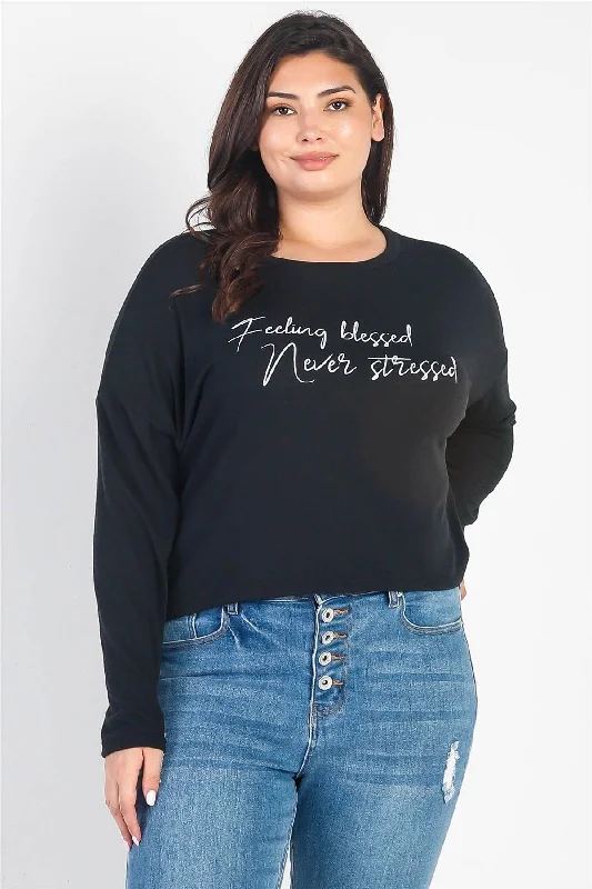 Junior Plus "Feeling Blessed Never Stressed"  Black Long Sleeve Top /3-2-1