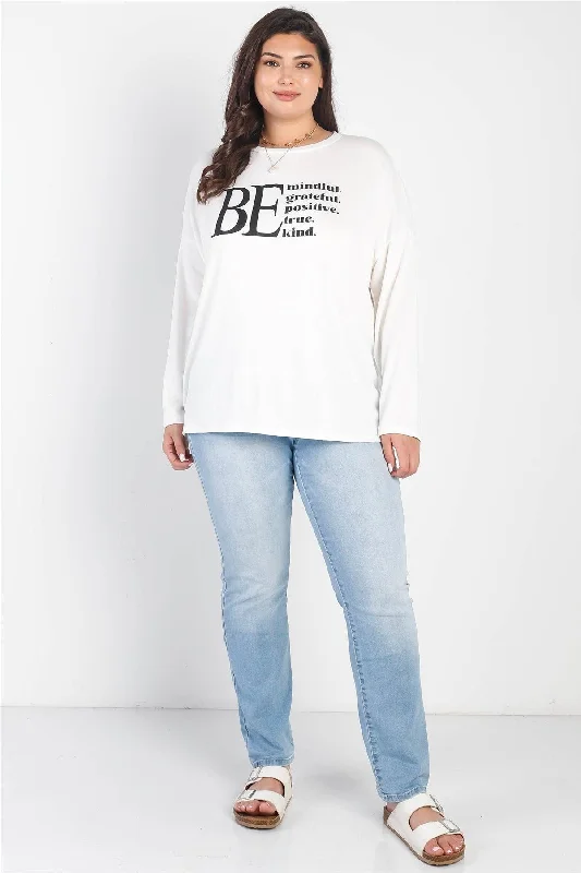 Junior Plus "Be" White Long Sleeve Top /3-2-1